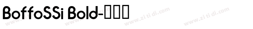 BoffoSSi Bold字体转换